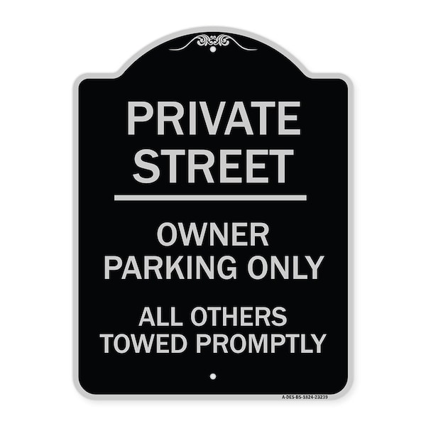Private Street Owner Parking All Others Towed Promptly Heavy-Gauge Alum, 24" x 18", BS-1824-23239